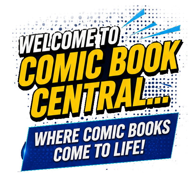 Welcome to Comic Book Central — Where Comic Books Come to Life!